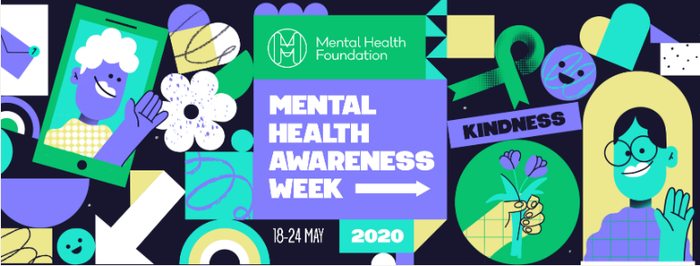 Mental Health Awareness Week: 18-24 May 2020